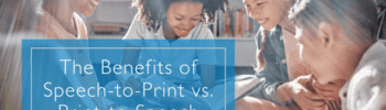 EBLI-Speech-to-Print-Benefits