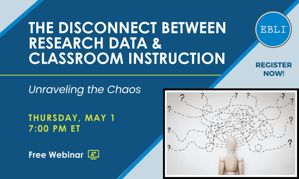 EBLI-Webinar-Disconnect-Between-Research-Data- Classroom-Instruction